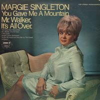 Margie Singleton - You Gave Me A Mountain